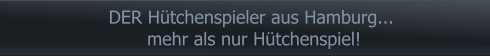 DER Hütchenspieler aus Hamburg... mehr als nur Hütchenspiel!